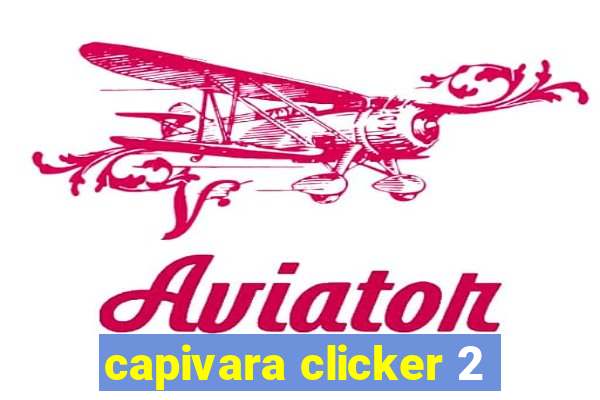 capivara clicker 2